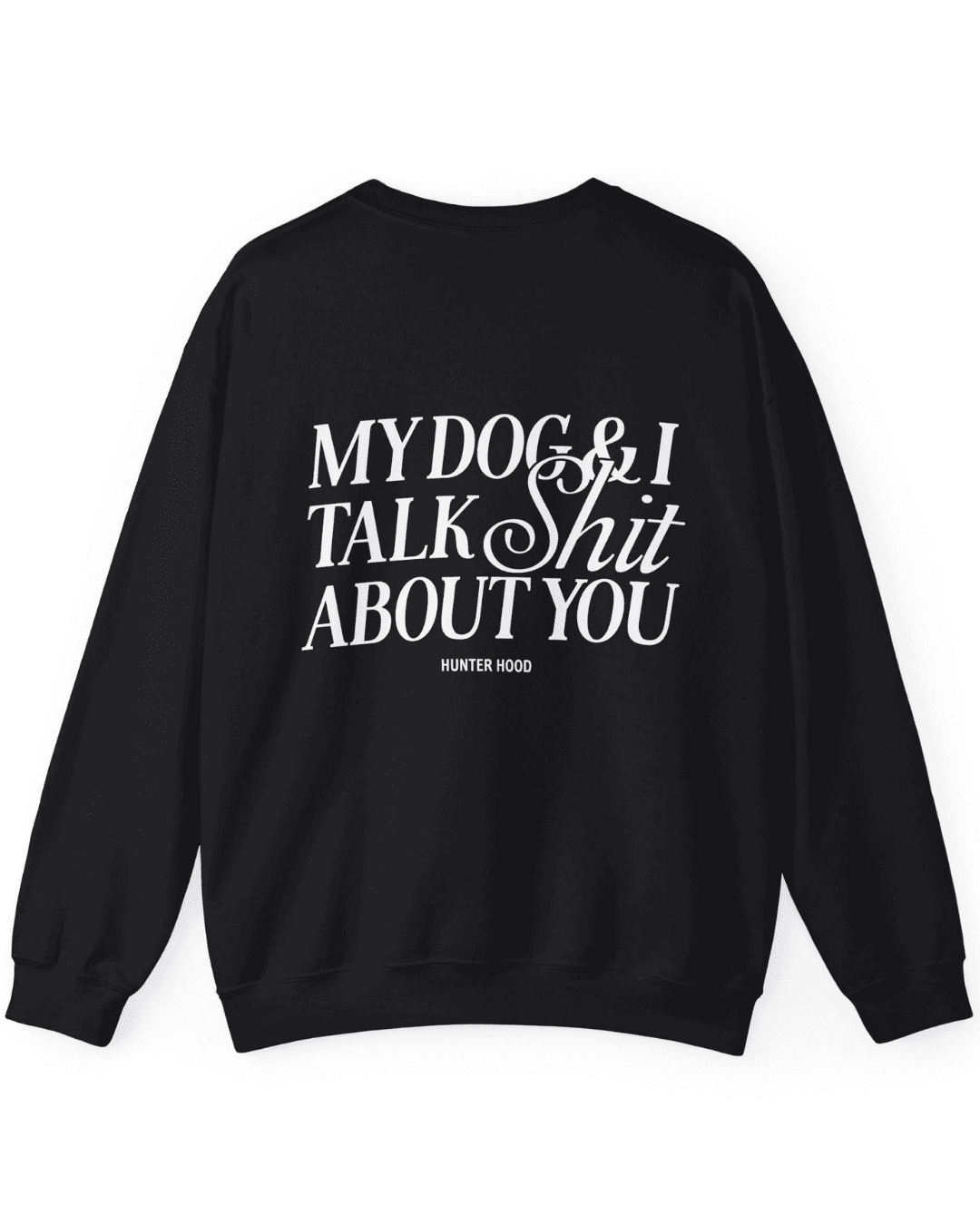 My dog & I | Sweatshirt