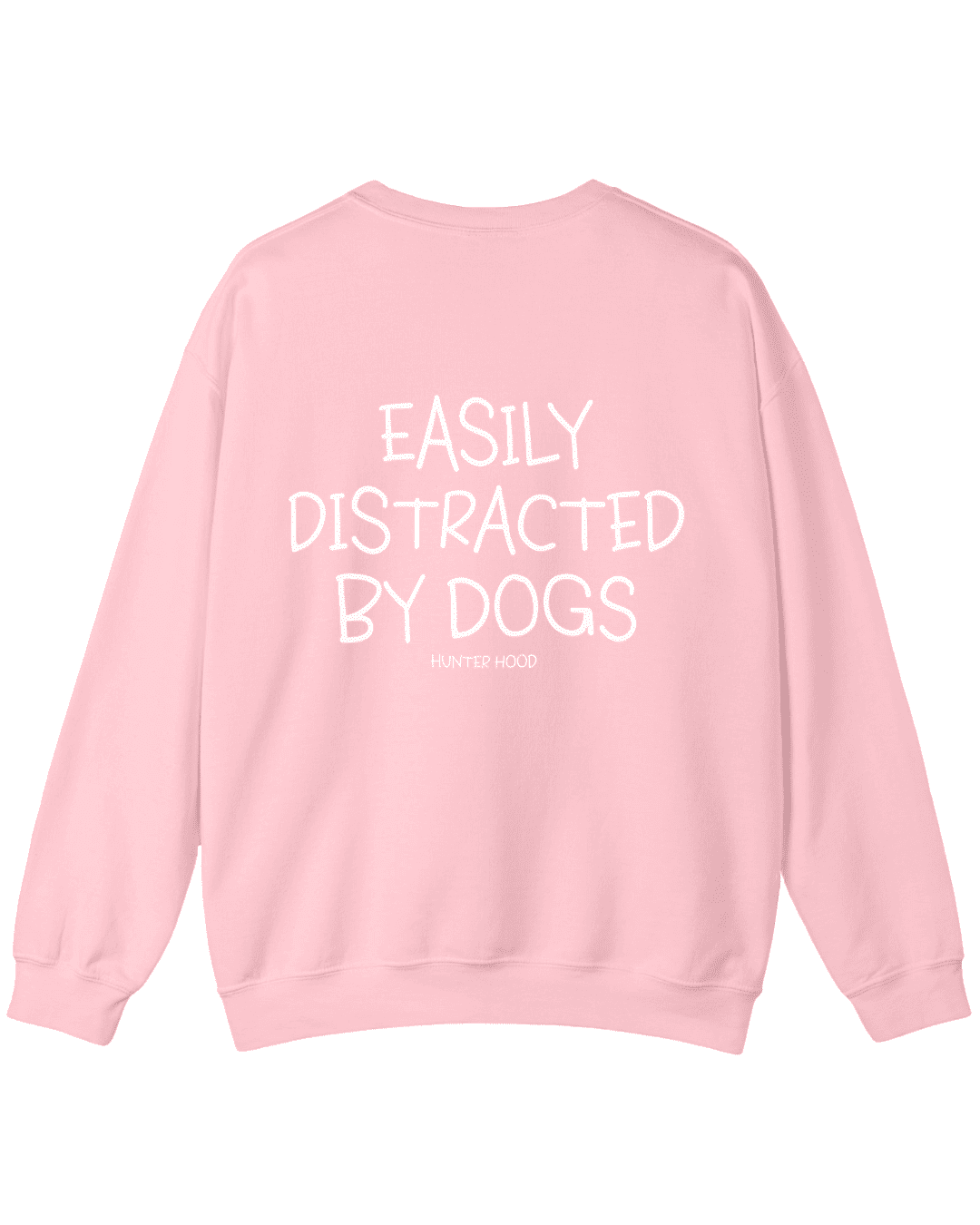 Easily distracted by dogs | Sweatshirt