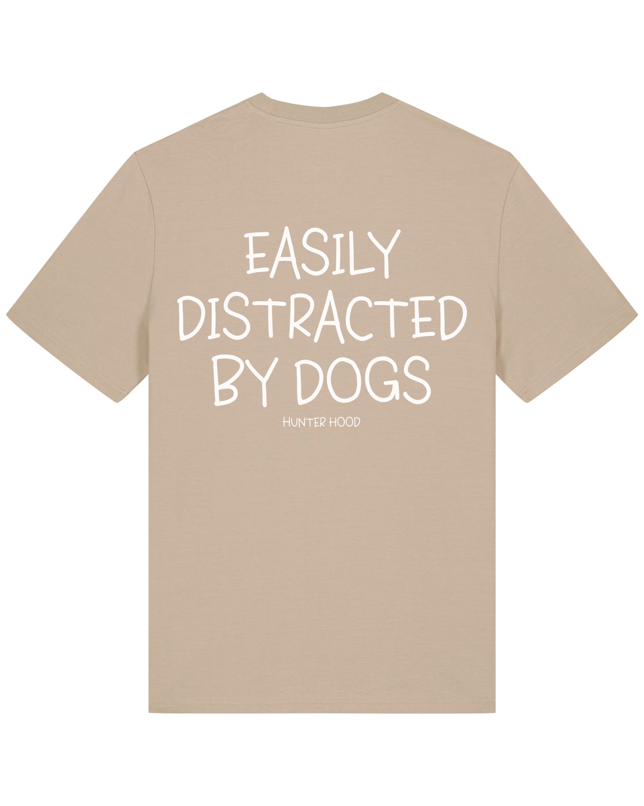 Easily distracted by dogs | T-Shirt