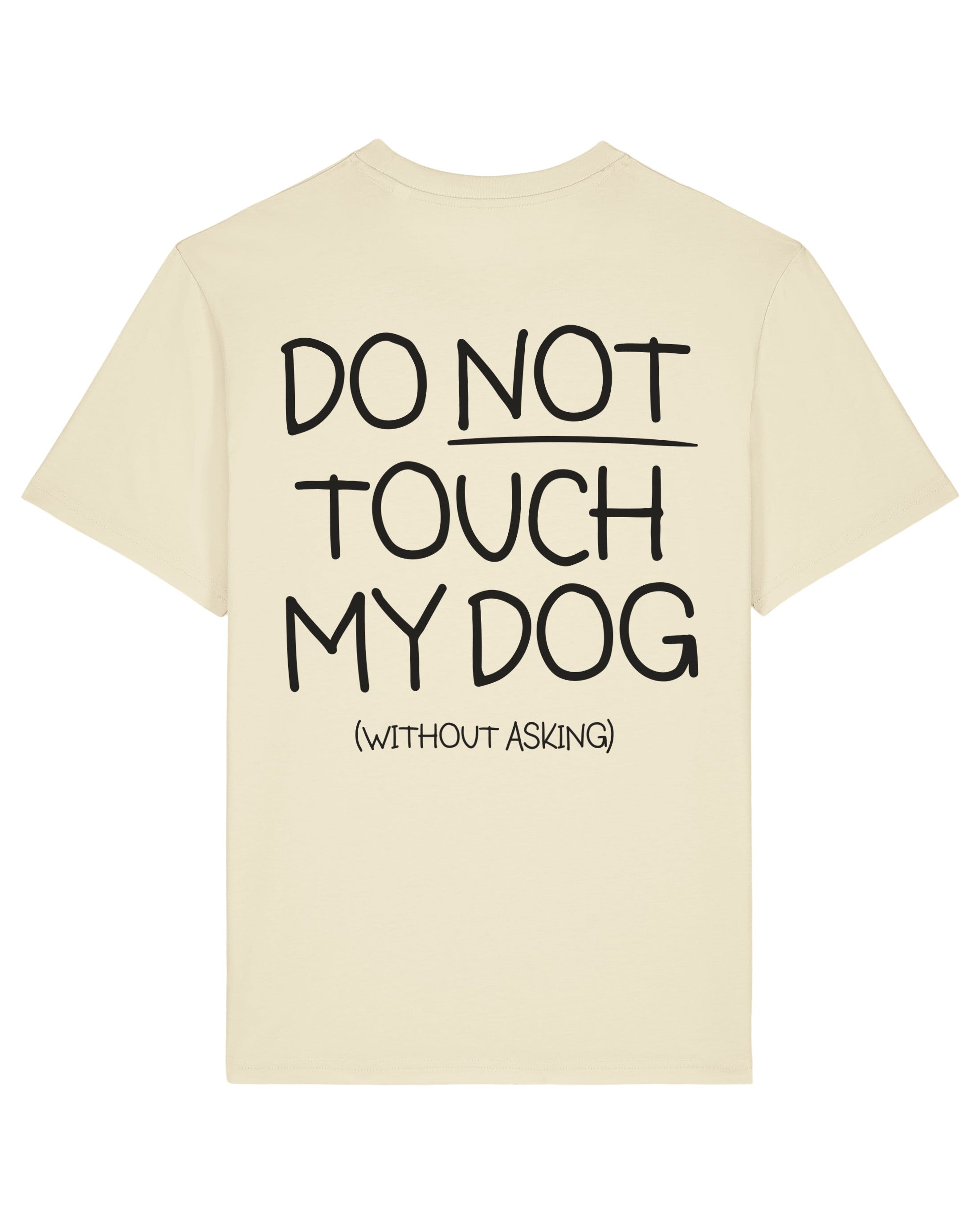 Do not touch my dog | T-Shirt