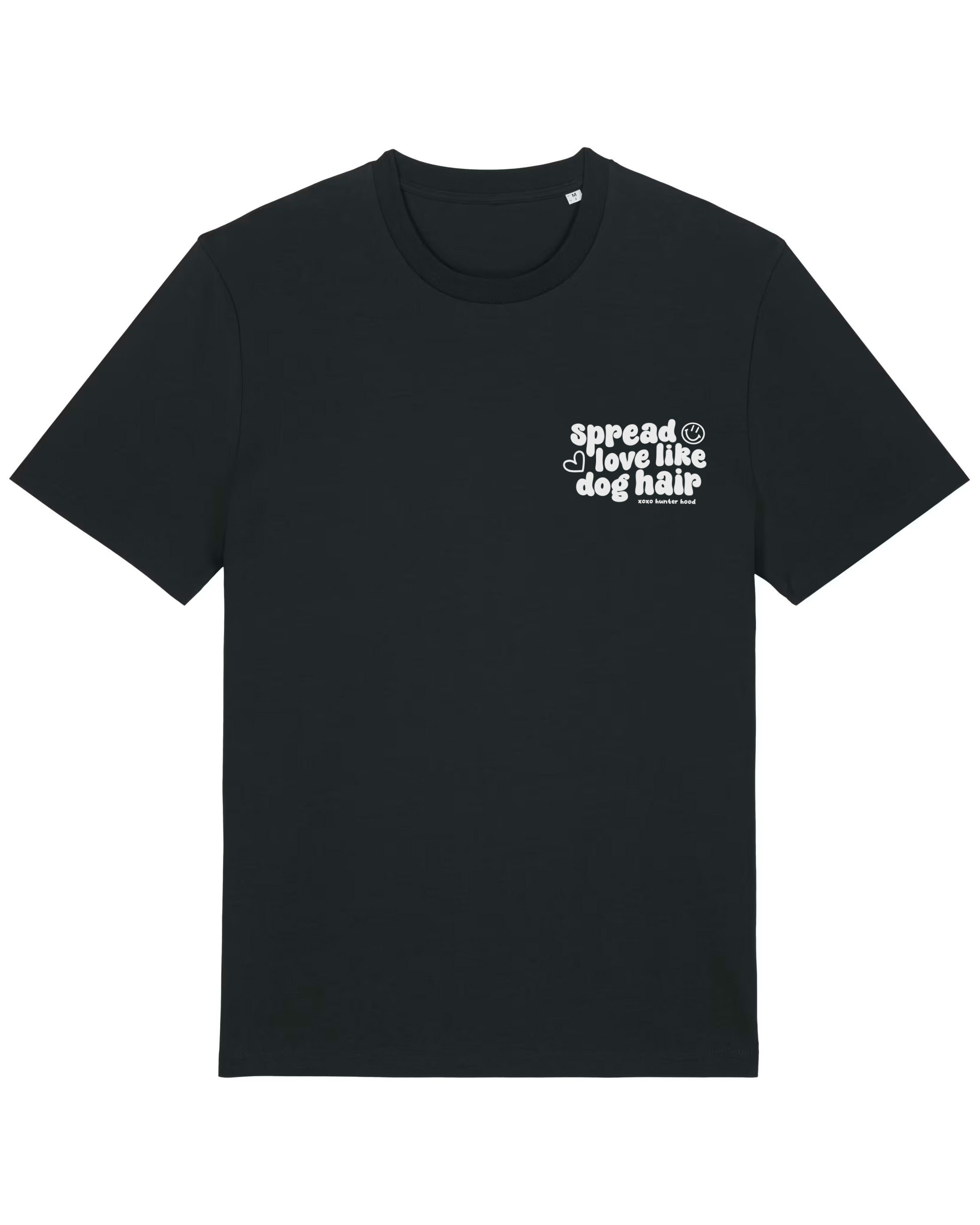 Spread love like dog hair | T-Shirt