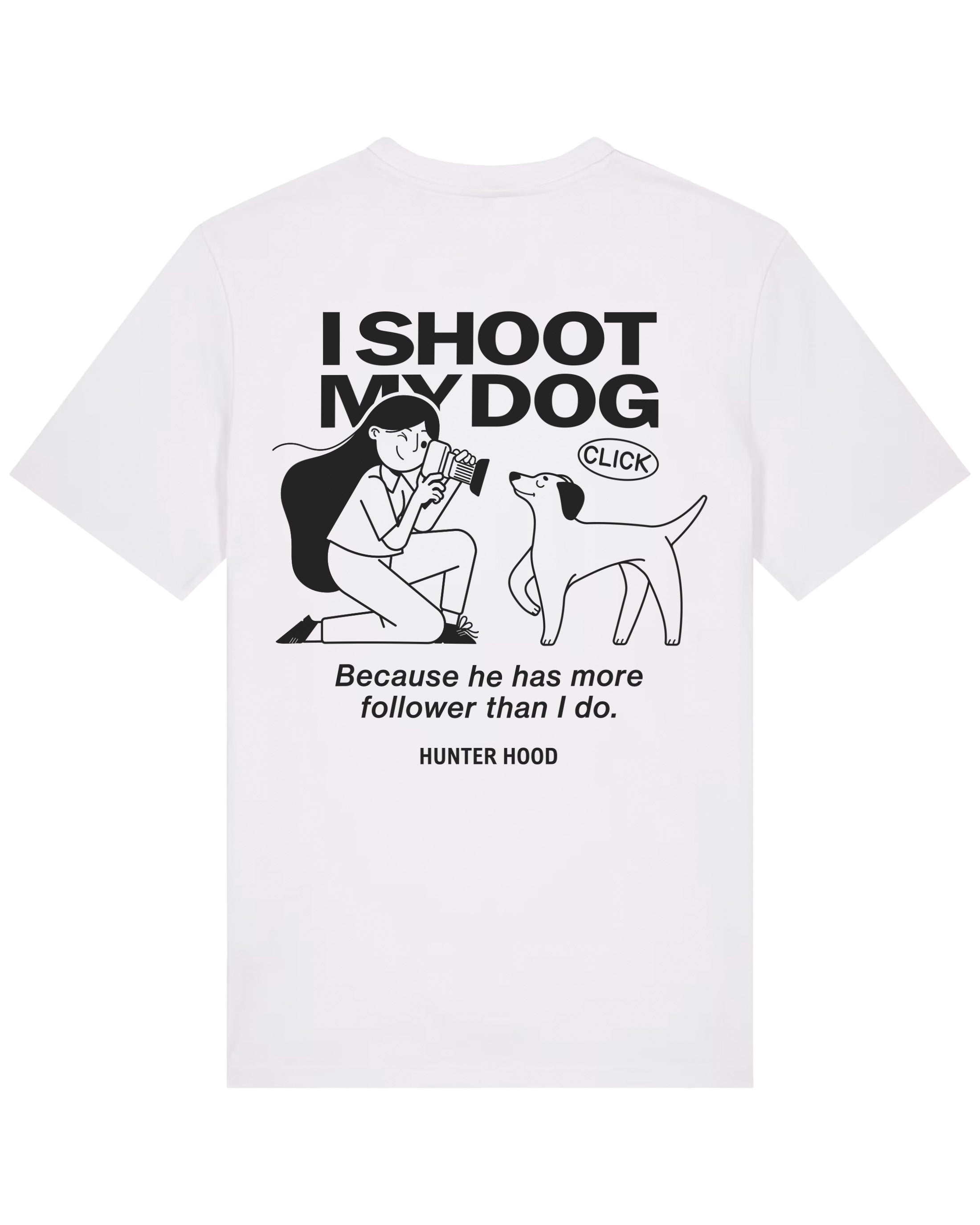 I shoot my dog | T-Shirt