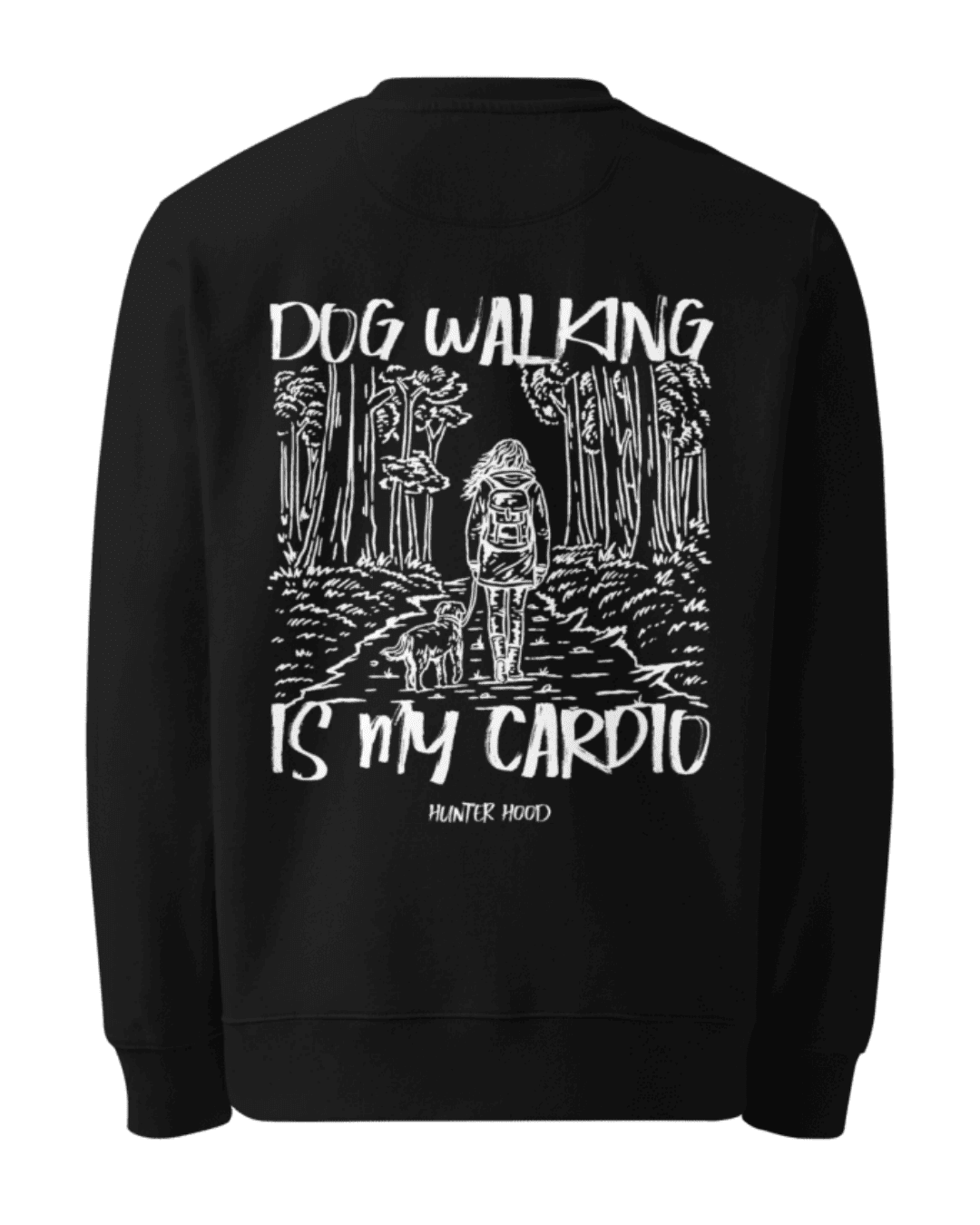 Dog walking is my cardio | Sweatshirt