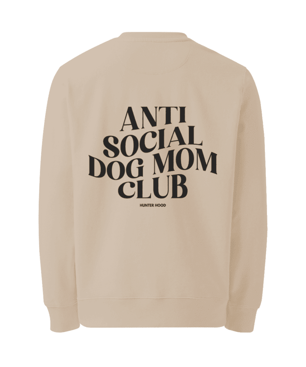 Anti social dog mom club | Sweatshirt
