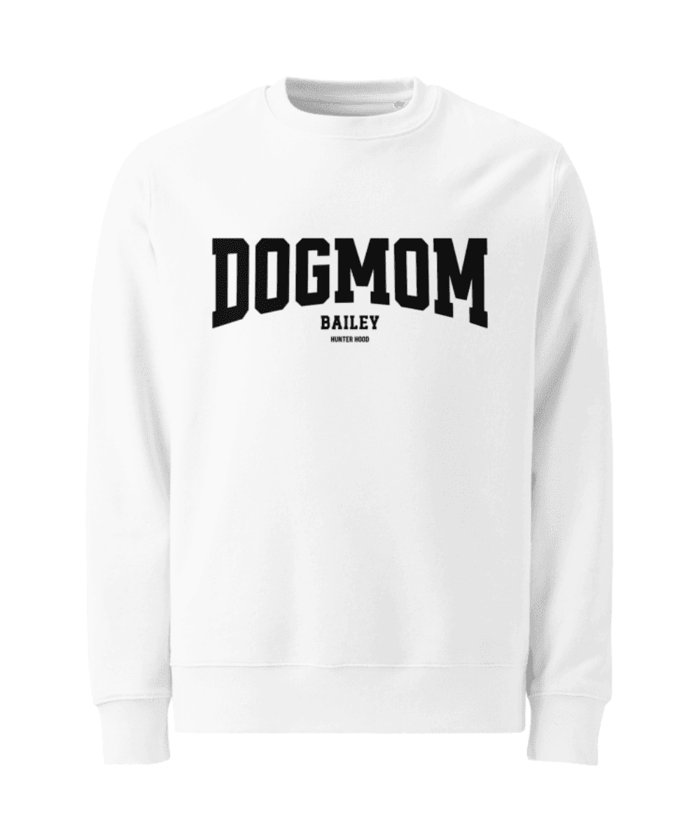 College dog mom | Sweatshirt