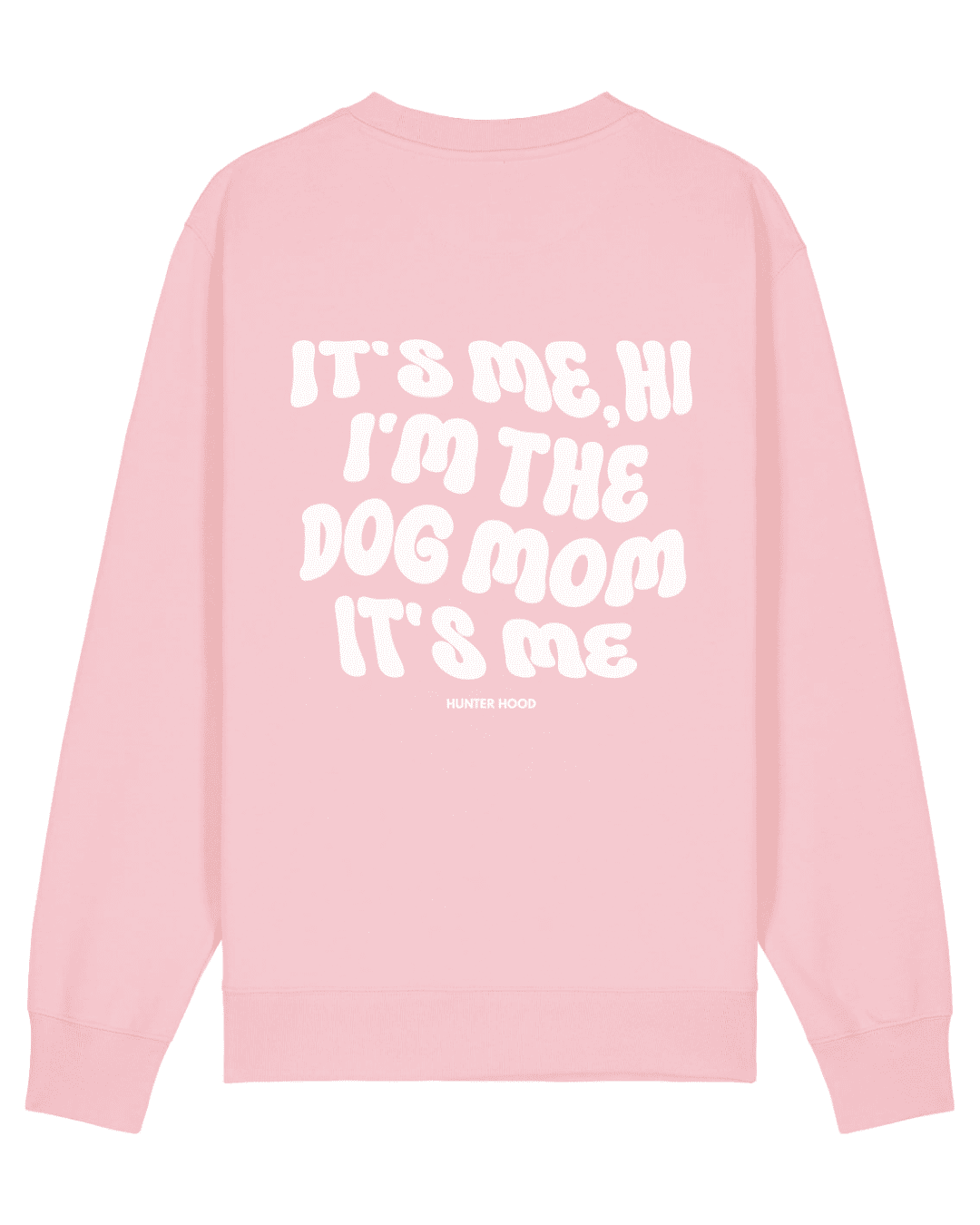 It's me hi | Sweatshirt