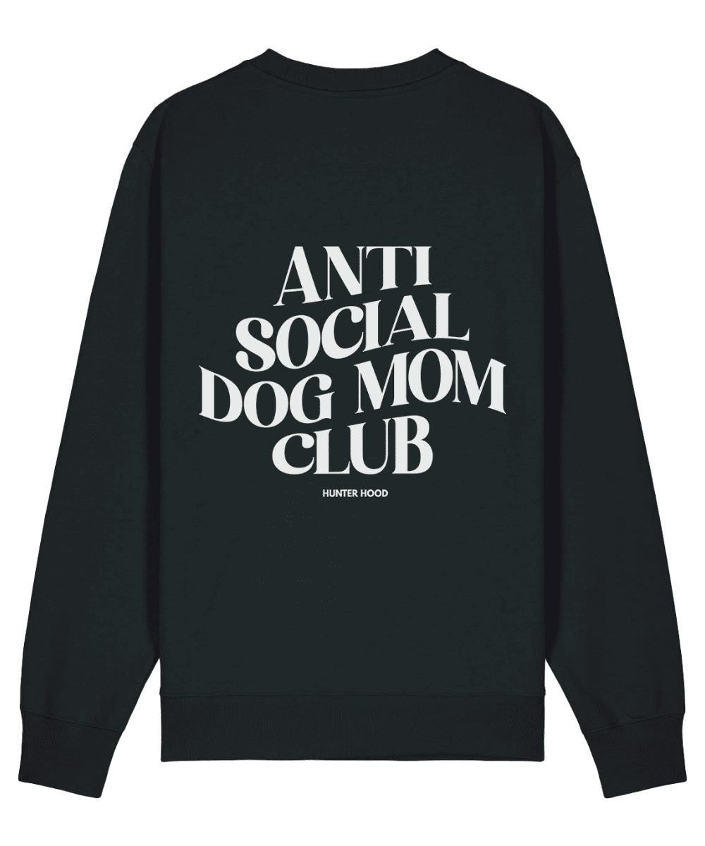 Anti social dog mom club | Sweatshirt