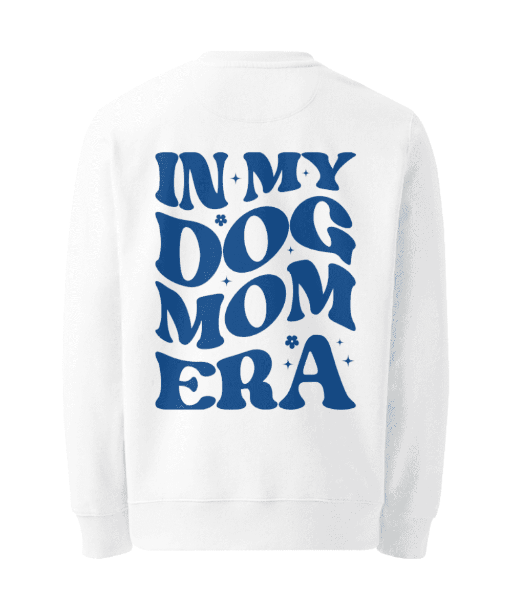 In my dog mom era | Sweatshirt