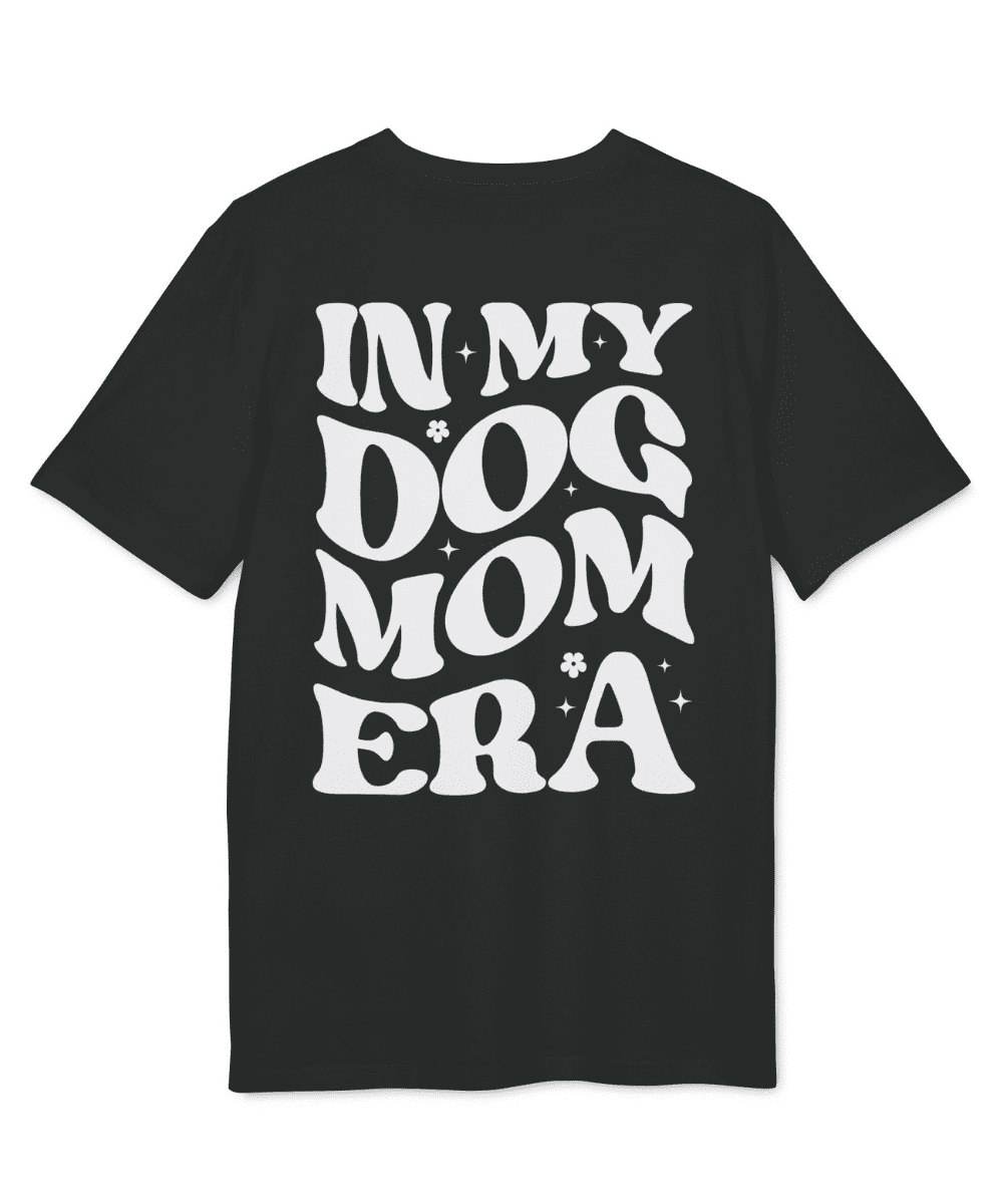 In my dog mom era | T-shirt
