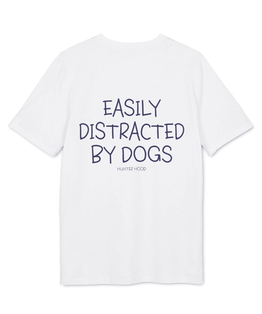 Easily distracted by dogs | T-Shirt