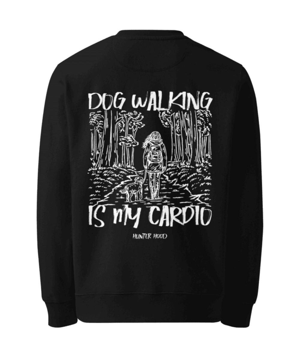 Dog walking is my cardio | Sweatshirt