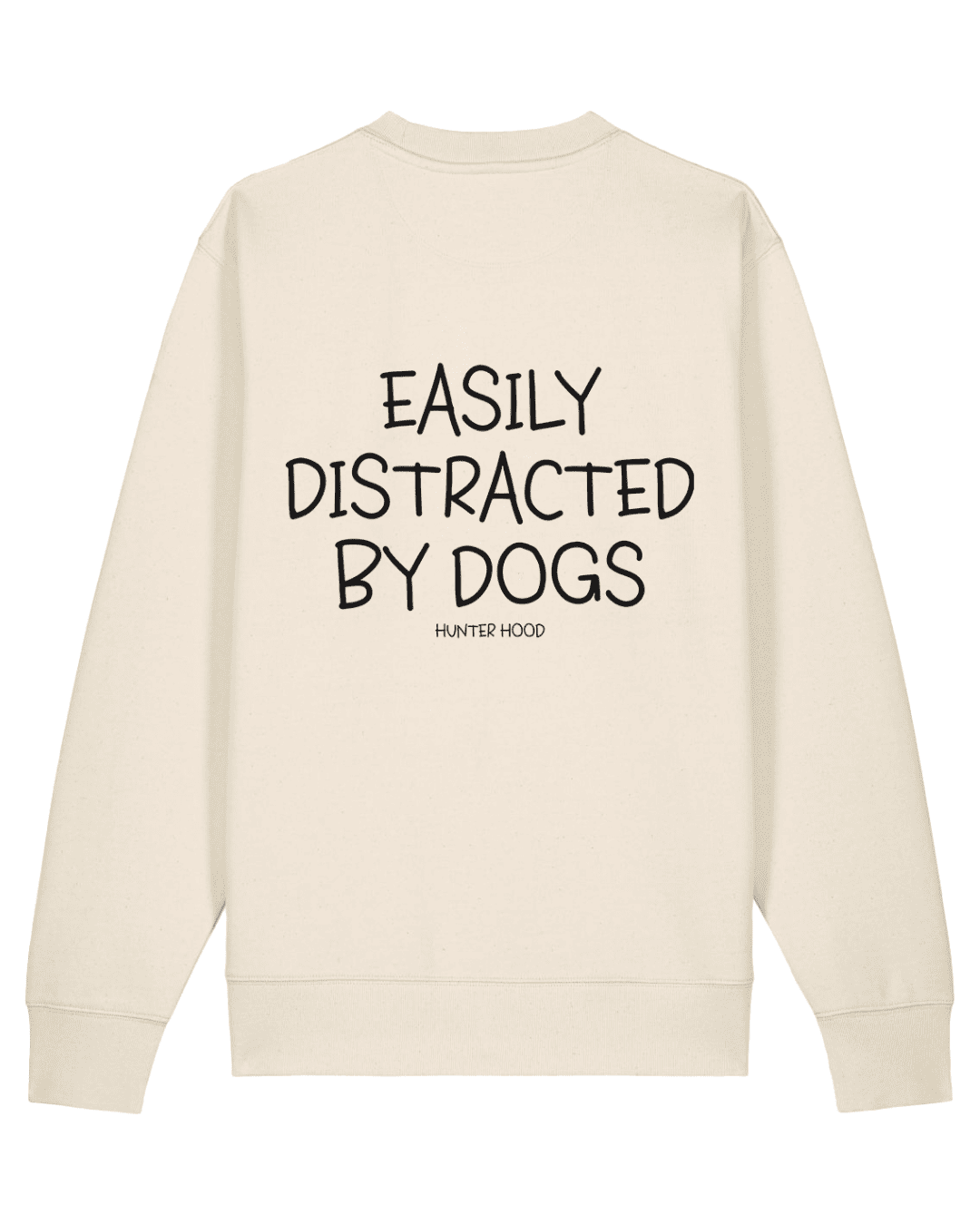 Easily distracted by dogs | Sweatshirt