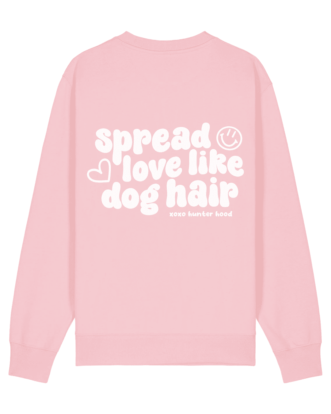 Spread love like dog hair | Sweatshirt