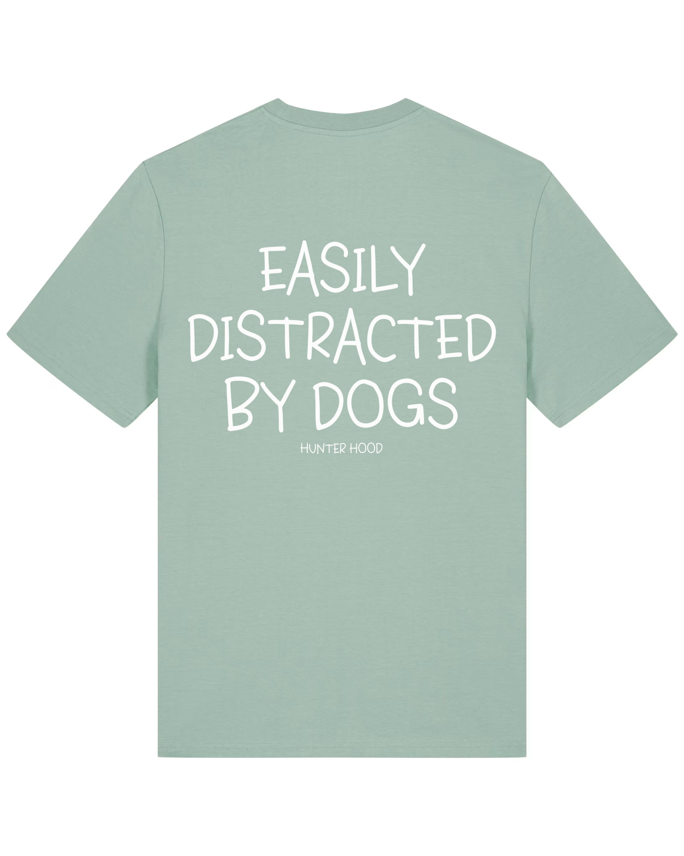 Easily distracted by dogs | T-Shirt