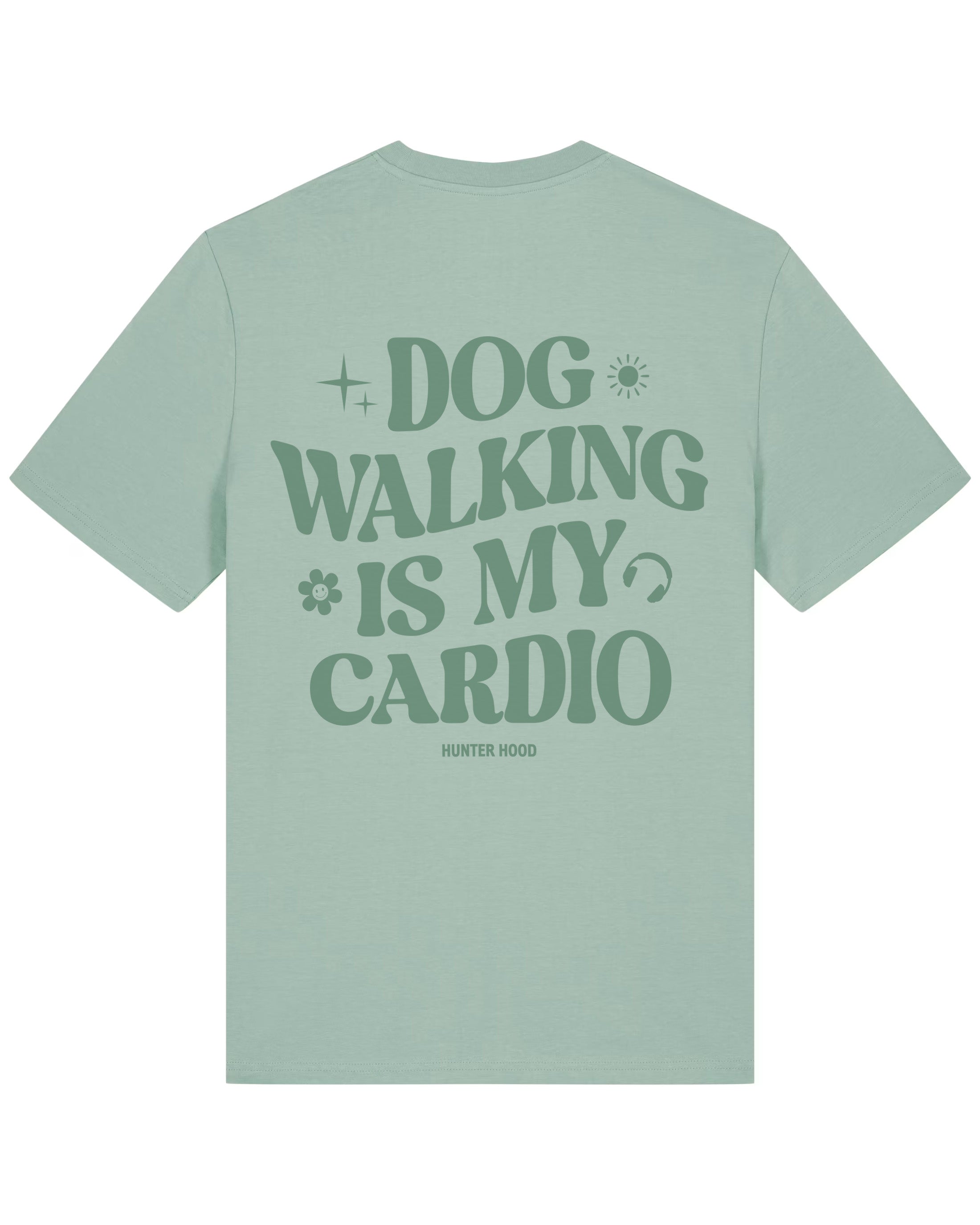 Dog walking is my cardio | T-Shirt