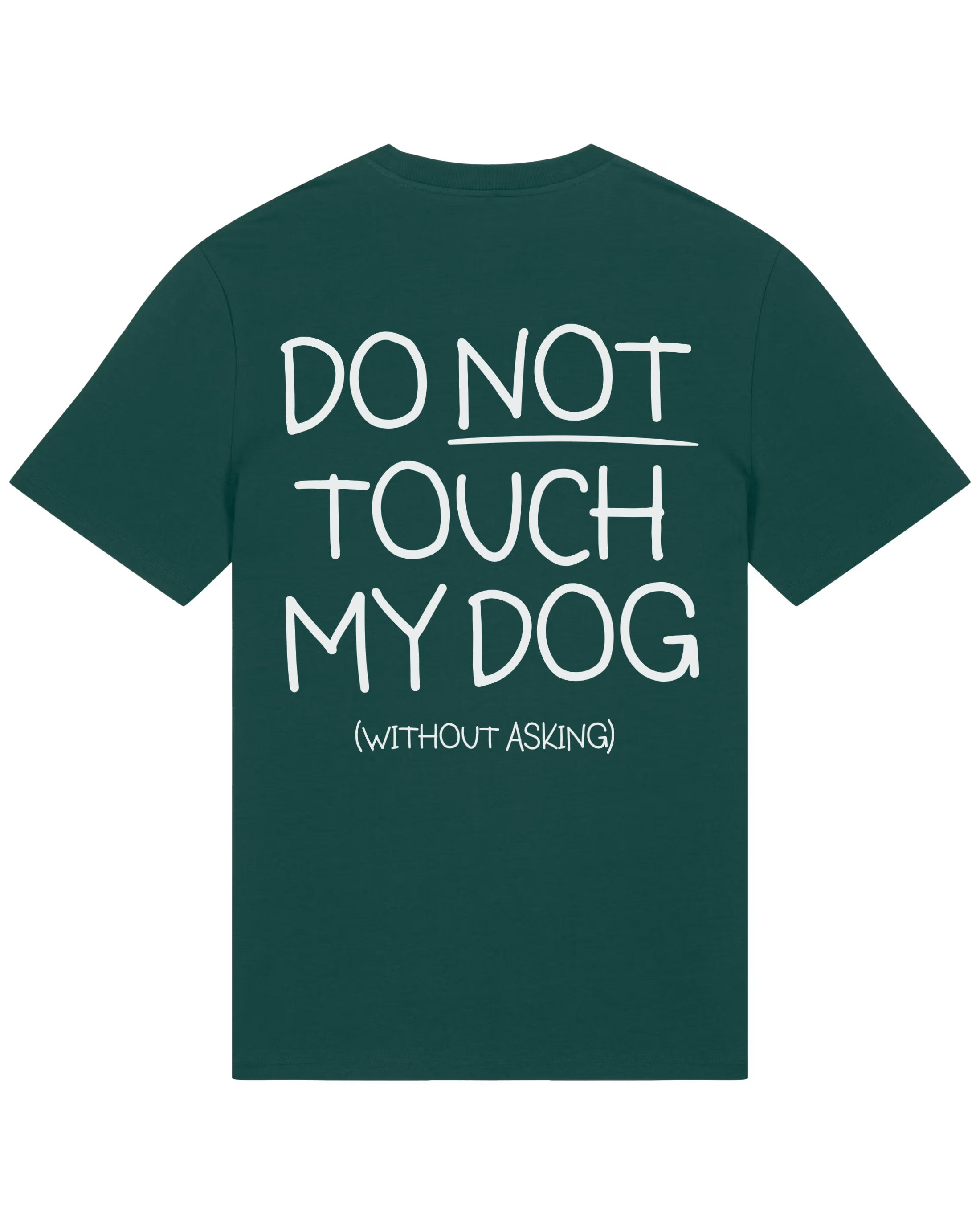 Do not touch my dog | T-Shirt