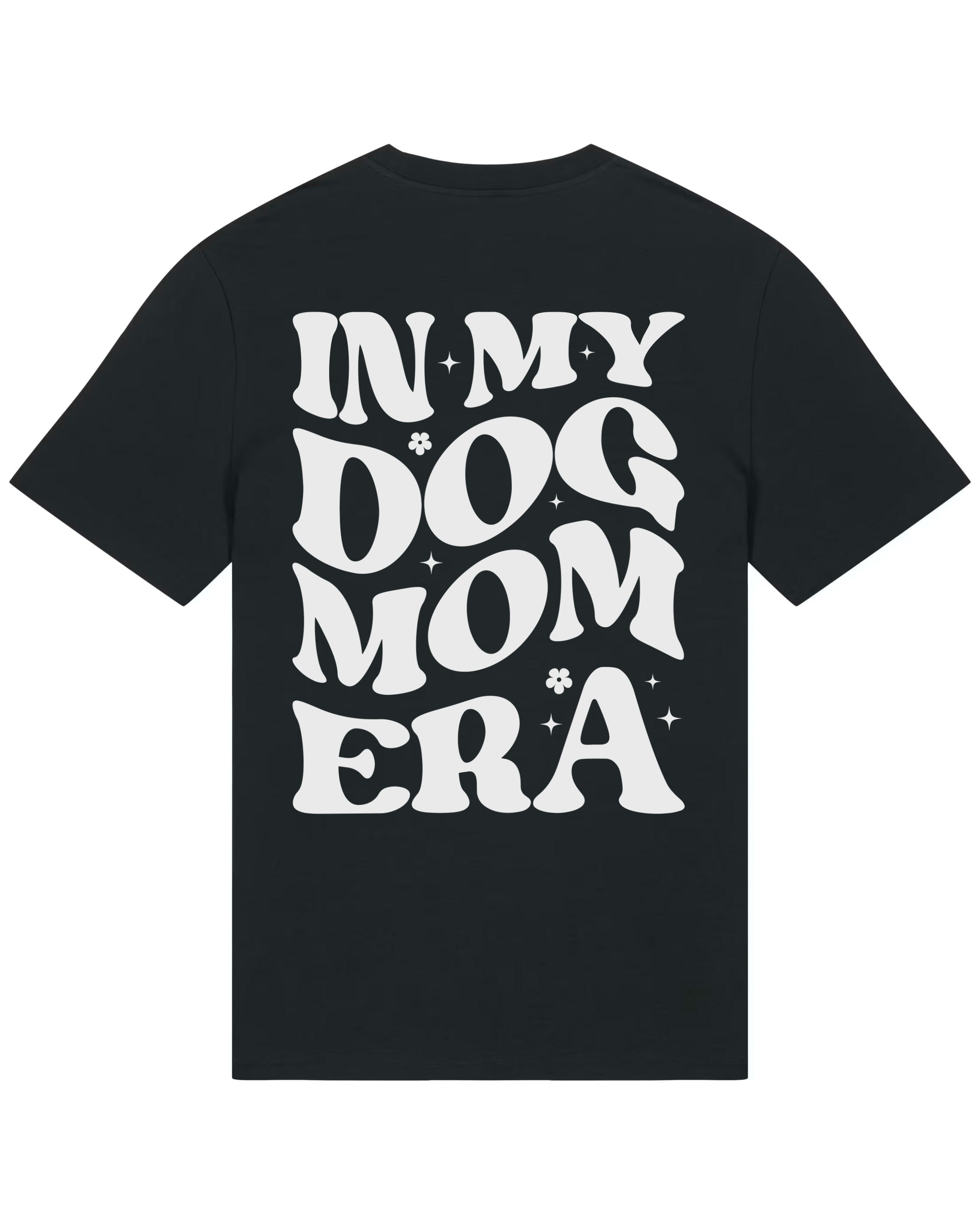In my dog mom era | T-shirt