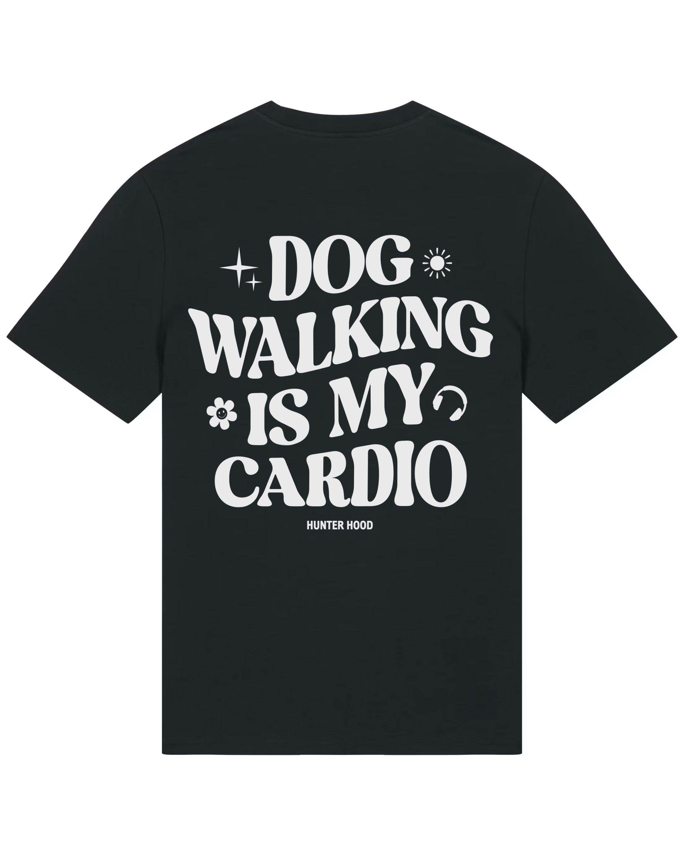 Dog walking is my cardio | T-Shirt