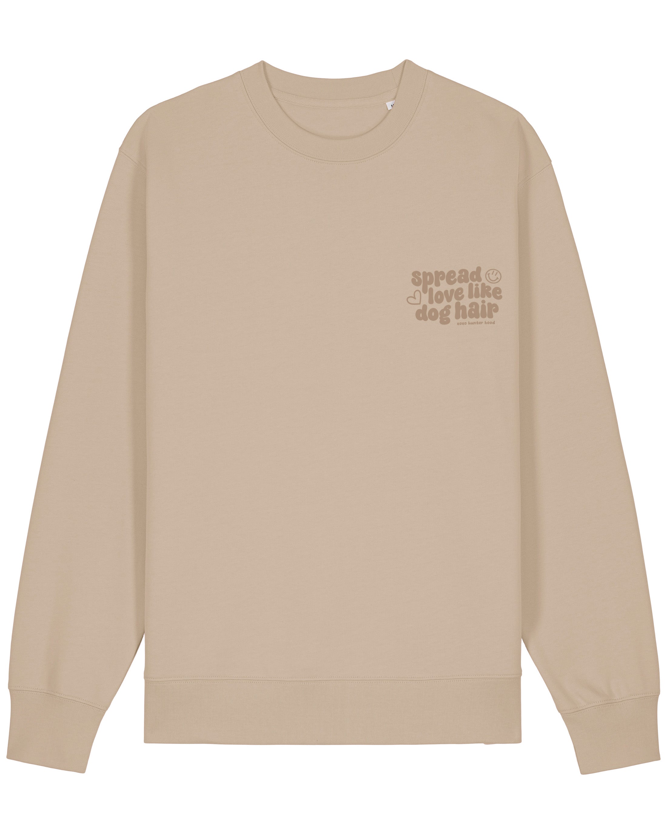Spread love like dog hair | Sweatshirt