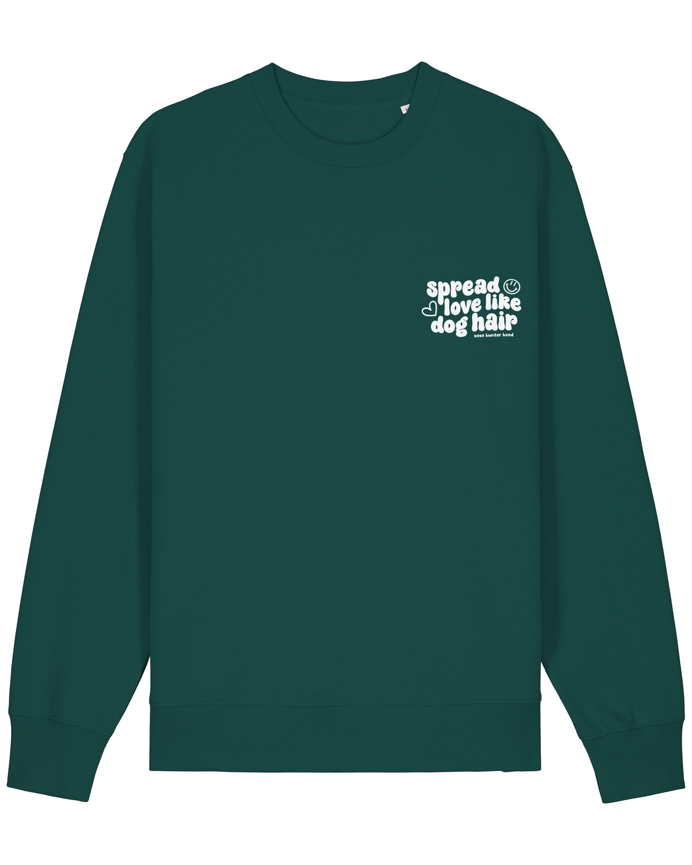 Spread love like dog hair | Sweatshirt